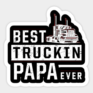 Best truckin' papa ever Sticker